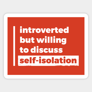 Introverted but willing to discuss self-isolation (Black & Red Design) Magnet